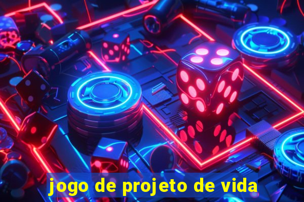 jogo de projeto de vida