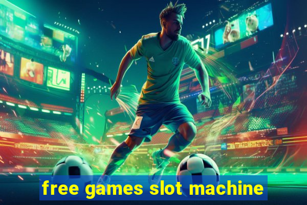 free games slot machine