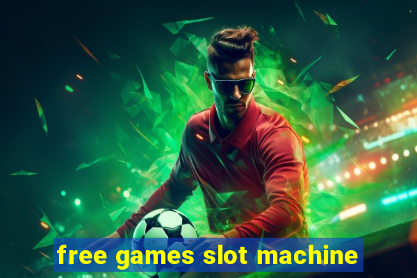 free games slot machine