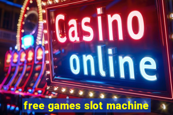 free games slot machine