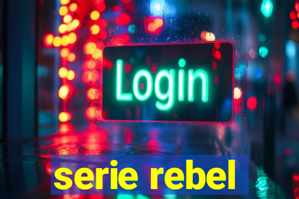 serie rebel