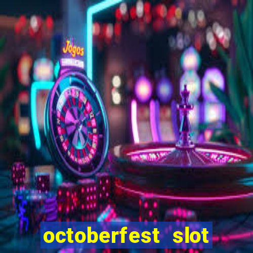 octoberfest slot free play