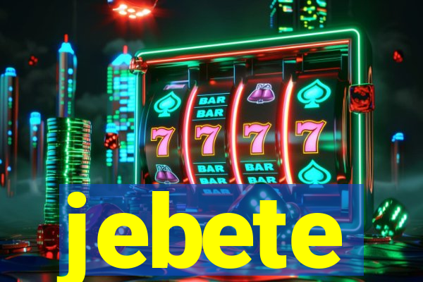 jebete