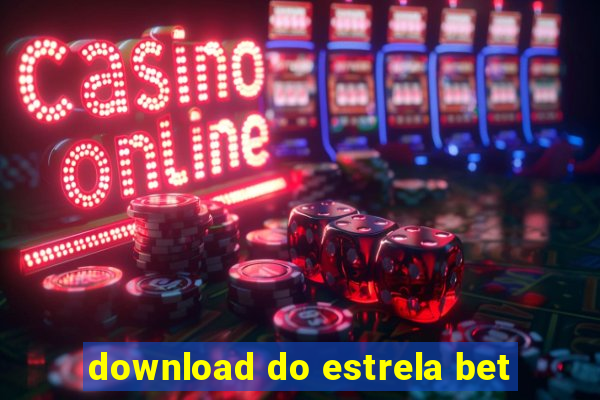 download do estrela bet