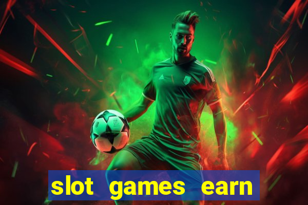 slot games earn real money gcash