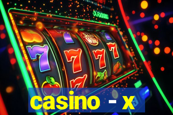 casino - x