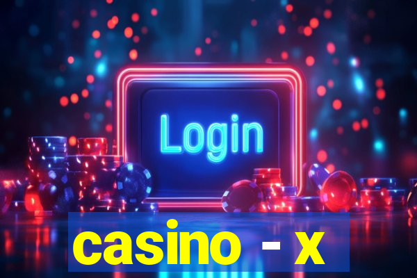 casino - x