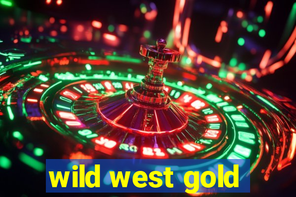 wild west gold