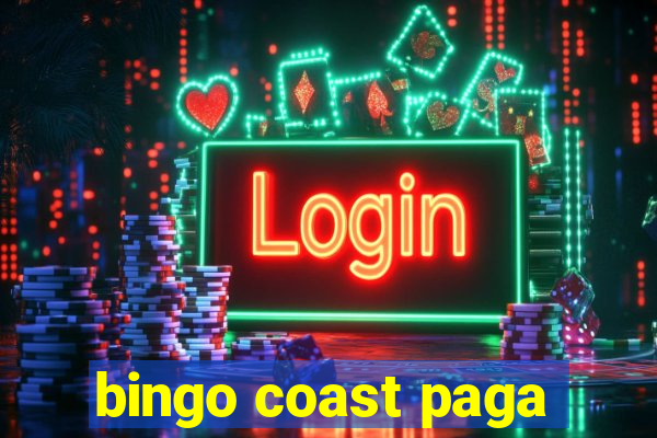 bingo coast paga