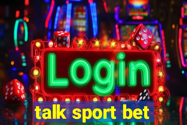 talk sport bet