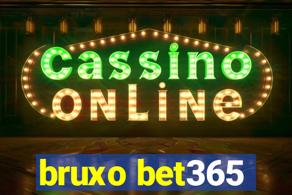 bruxo bet365