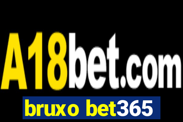 bruxo bet365