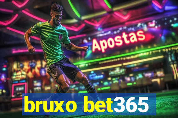 bruxo bet365