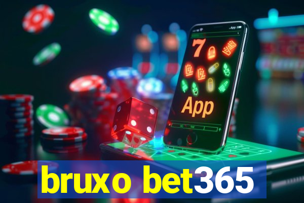 bruxo bet365