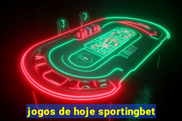 jogos de hoje sportingbet