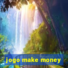 jogo make money