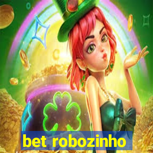 bet robozinho