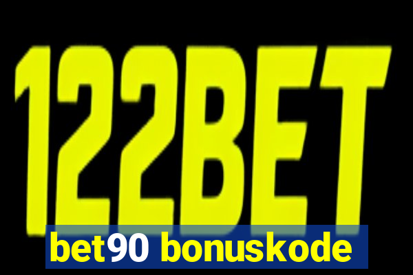 bet90 bonuskode