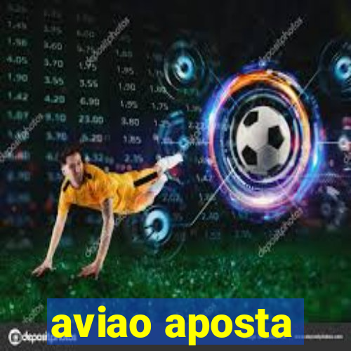 aviao aposta