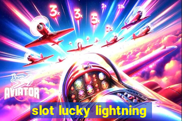 slot lucky lightning