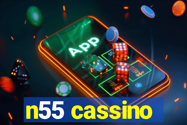 n55 cassino