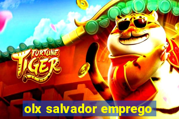 olx salvador emprego