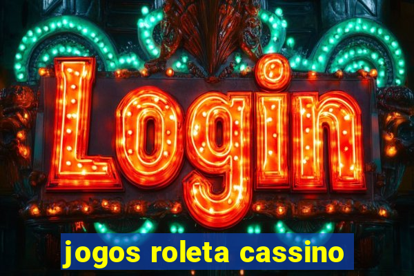 jogos roleta cassino