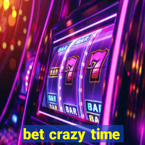 bet crazy time