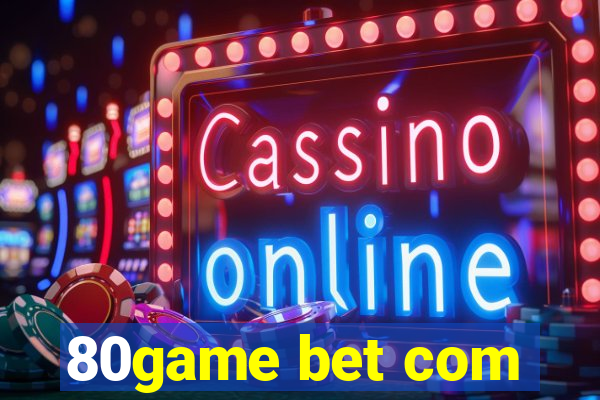 80game bet com