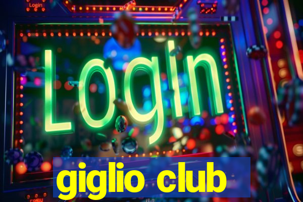 giglio club