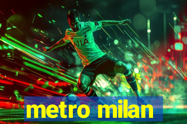 metro milan