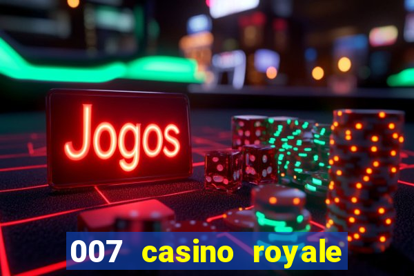 007 casino royale jogo online