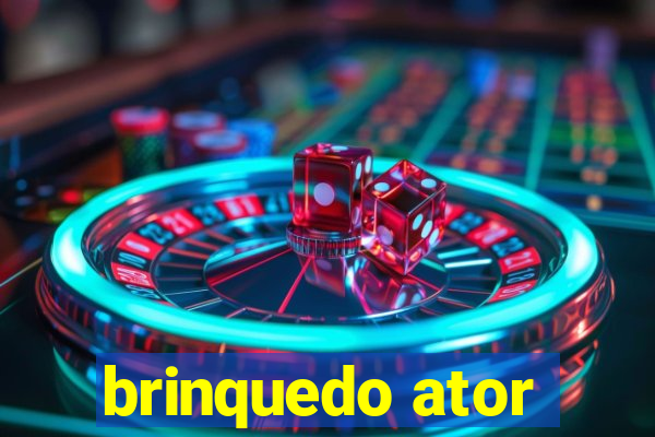 brinquedo ator