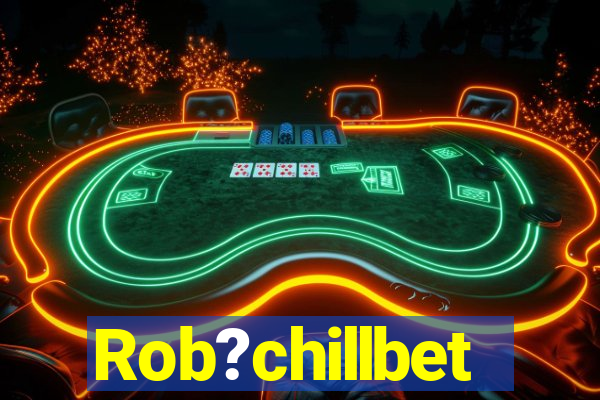 Rob?chillbet