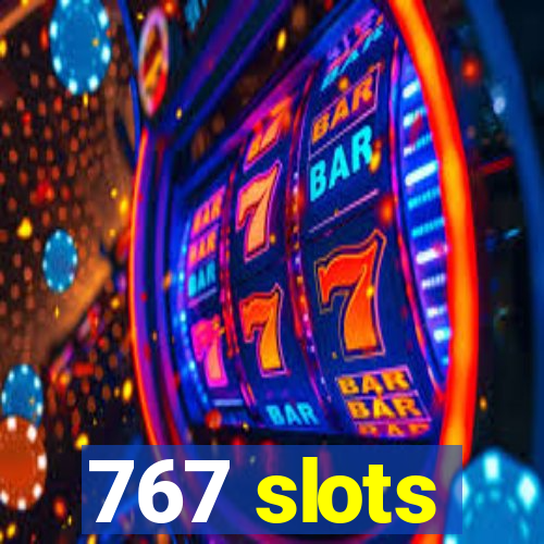 767 slots