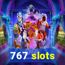 767 slots