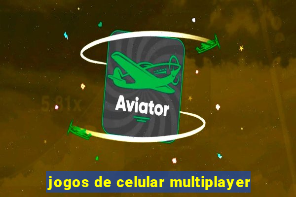 jogos de celular multiplayer