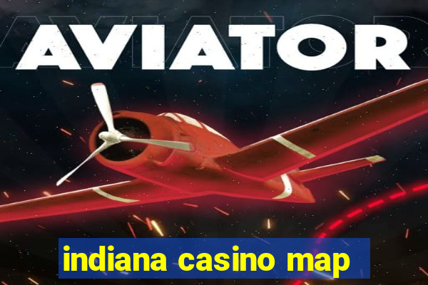 indiana casino map