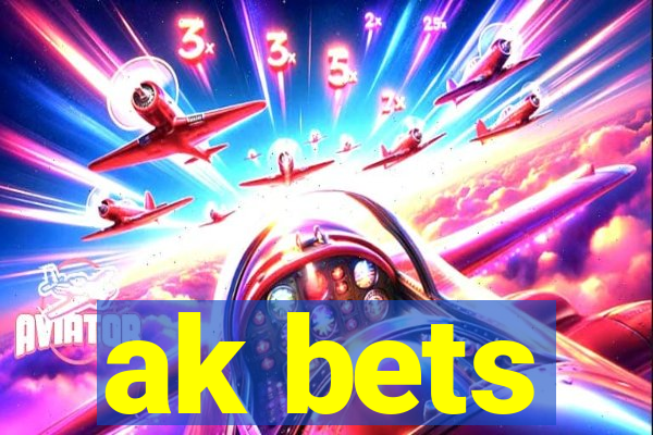 ak bets