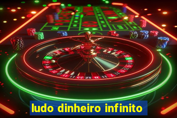 ludo dinheiro infinito