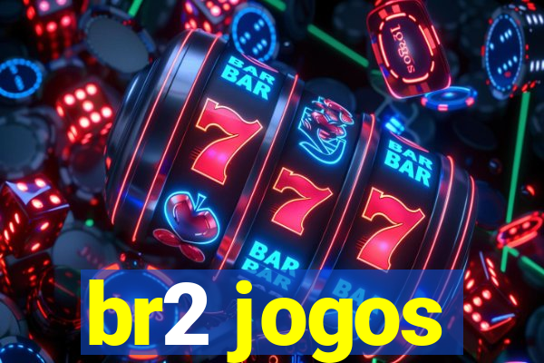 br2 jogos