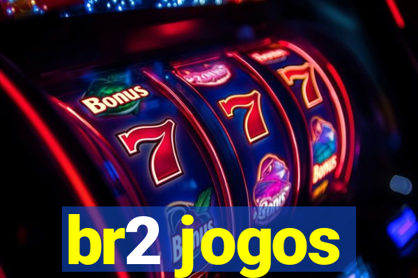 br2 jogos