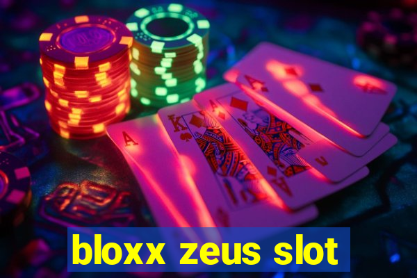 bloxx zeus slot