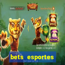 bets esportes apostas esportivas