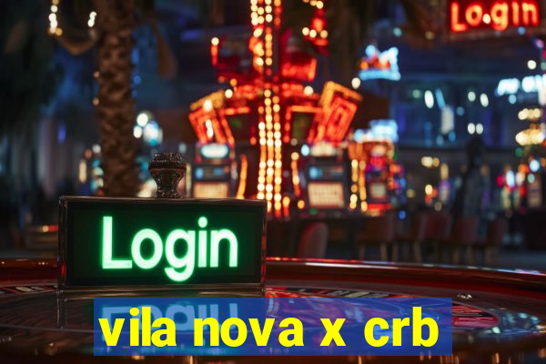 vila nova x crb