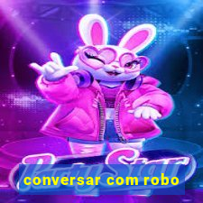 conversar com robo