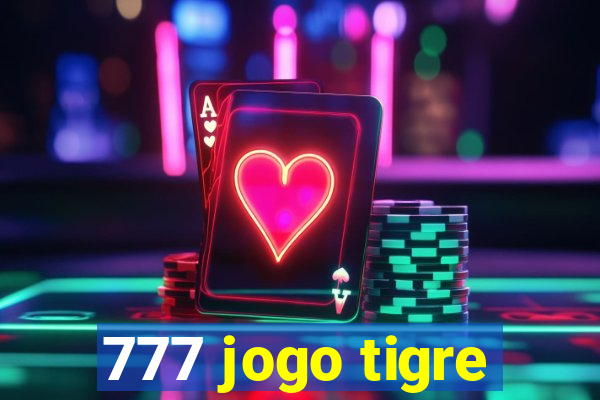 777 jogo tigre