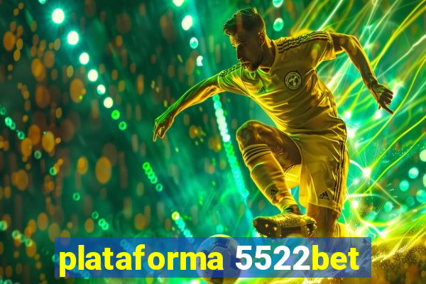 plataforma 5522bet