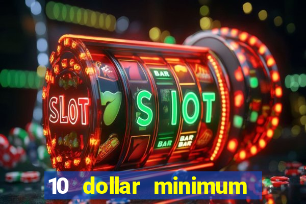 10 dollar minimum deposit usa online casino 2019