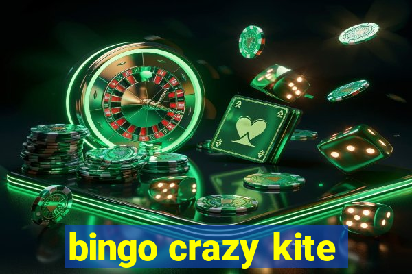 bingo crazy kite